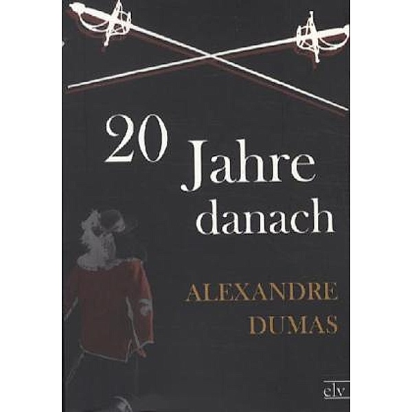 20 Jahre danach, Alexandre, der Ältere Dumas