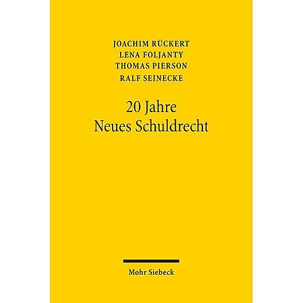 20 Jahre Neues Schuldrecht, Joachim Rückert, Thomas Pierson, Lena Foljanty, Ralf Seinecke