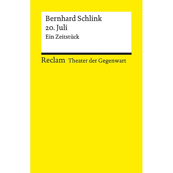 20. Juli. Ein Zeitstück, Bernhard Schlink