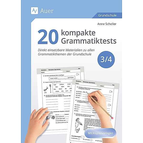 20 kompakte Grammatiktests für Klasse 3 und 4, Anne Scheller
