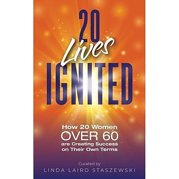 20 Lives Ignited, Linda Laird Staszewski, Tbd