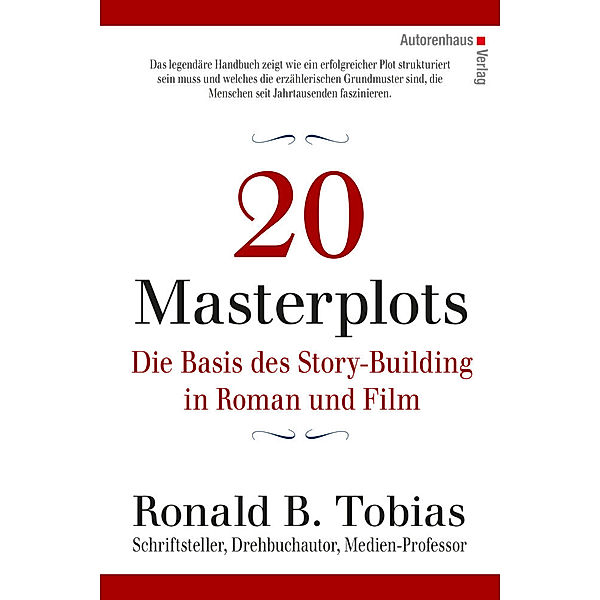 20 Masterplots - Die Basis des Story-Building in Roman und Film, Ronald B. Tobias