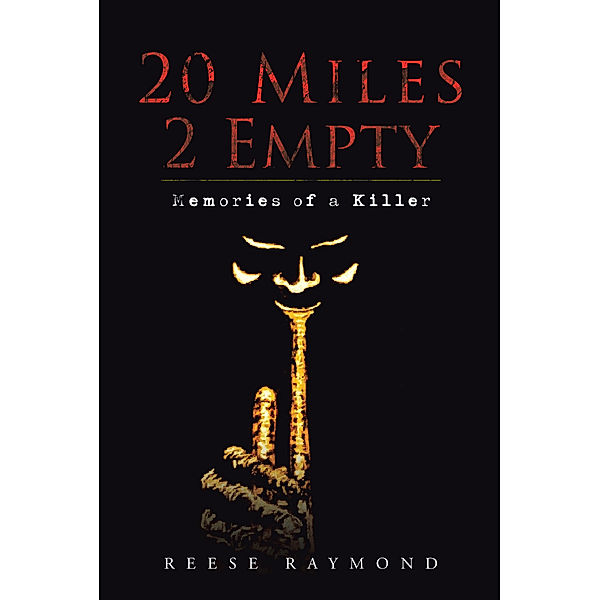 20 Miles 2 Empty, Reese Raymond
