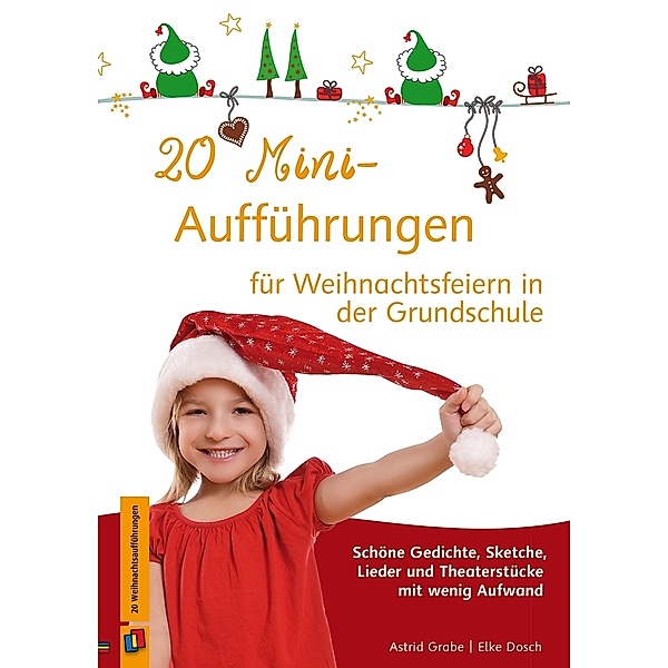 20 Mini-Aufführungen für Weihnachtsfeiern in der Grundschule, Astrid Grabe, Elke Dosch