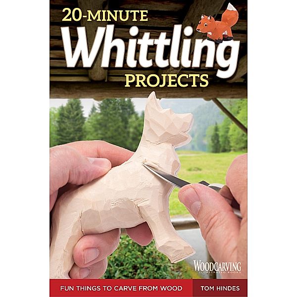 20-Minute Whittling Projects, Tom Hindes