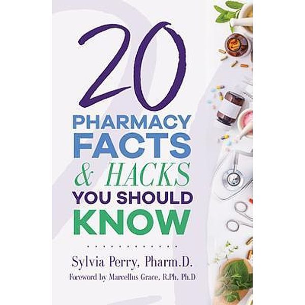 20 Pharmacy Facts and Hacks You Should Know, Sylvia Perry