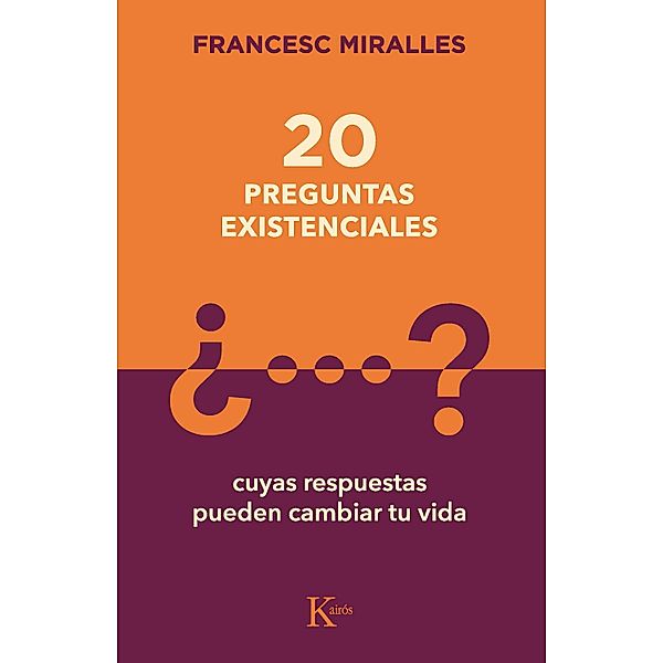 20 preguntas existenciales / Sabiduría perenne, Francesc Miralles