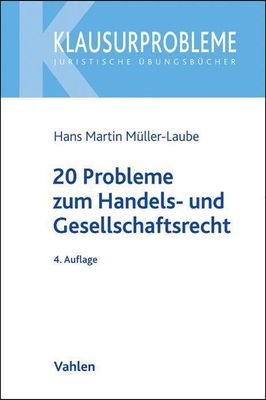 20 Probleme aus dem Handels- und Gesellschaftsrecht - Hans-Martin Müller-Laube,