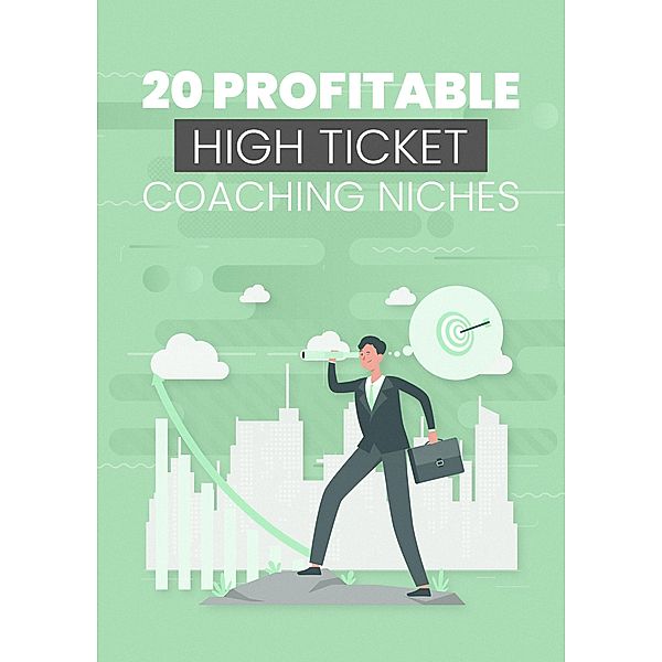 20 Profitable High Ticket Coaching Niches / 1, Empreender