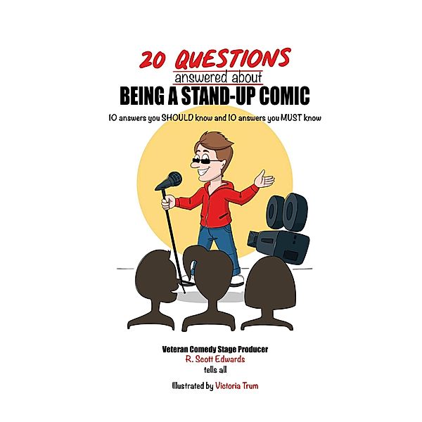 20 Questions answered about Being A Stand-up Comic, R. Scott Edwards