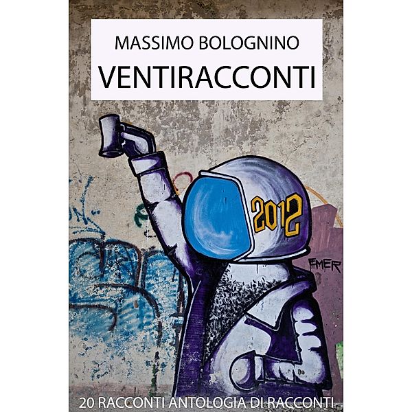 20 Racconti (Antologie, #2) / Antologie, Massimo Bolognino