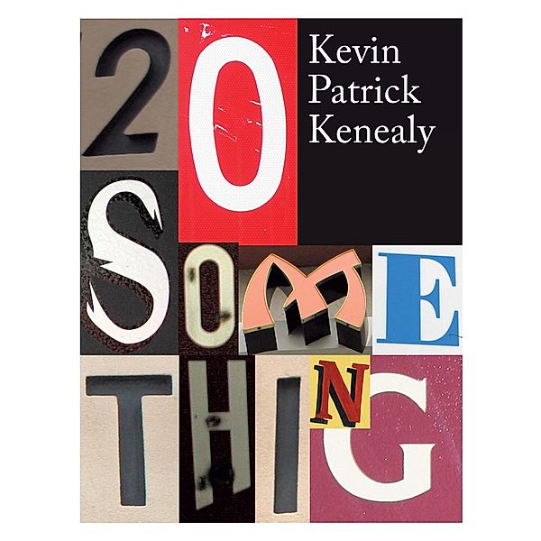 20 Something, Kevin Patrick Kenealy