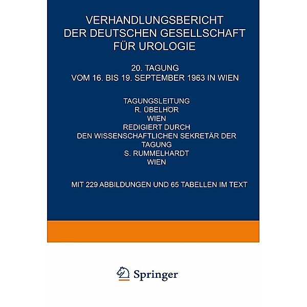 20. Tagung vom 16. bis 19. September 1963 in Wien / Verhandlungsbericht der Deutschen Gesellschaft für Urologie Bd.20