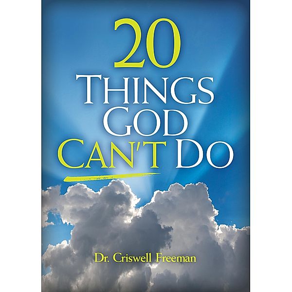 20 Things God Can't Do, Criswell Freeman