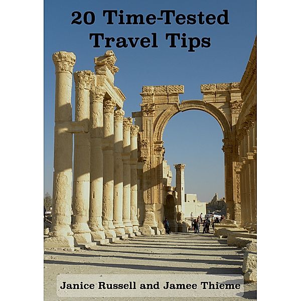 20 Time Tested Travel Tips / Janice Russell, Janice Russell