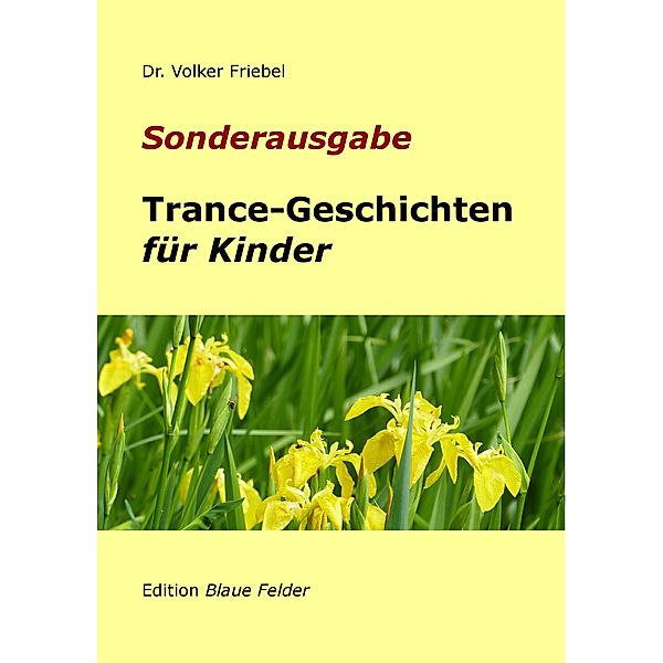 20 Trance-Geschichten für Kinder, Volker Friebel