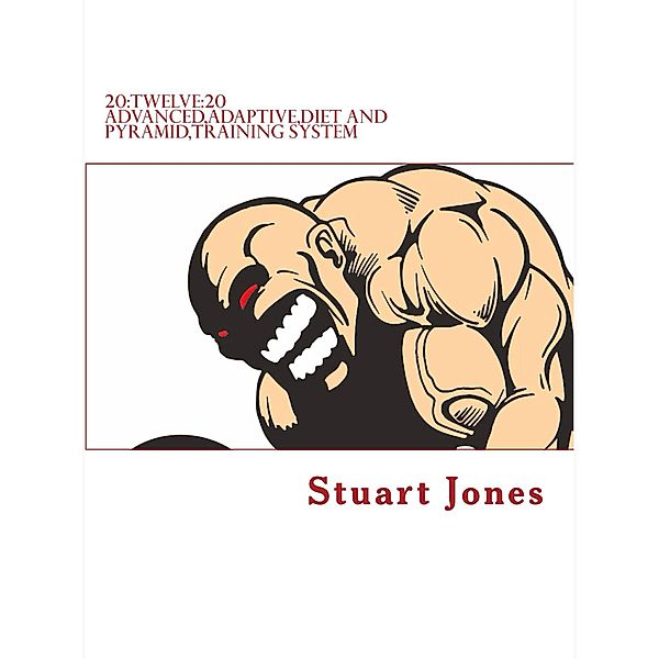 20:TWELVE:20 advanced,adaptive,diet and pyramid training system, Stuart Jones