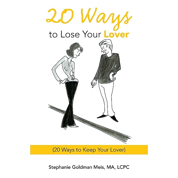 20 Ways to Lose Your Lover, Stephanie Goldman Meis Ma Lcpc
