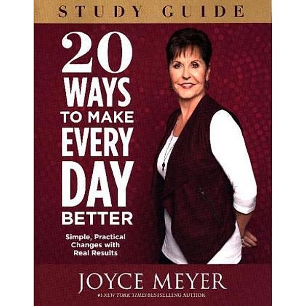 20 Ways To Make Every Day Better Study Guide, Joyce Meyer