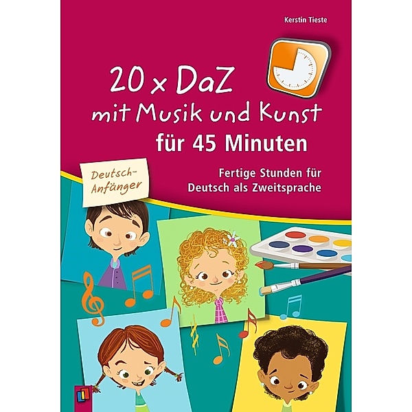 20 x DaZ mit Musik und Kunst für 45 Minuten - für Deutsch-Anfänger, Kerstin Tieste