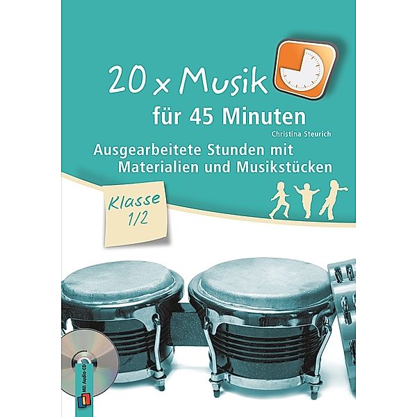 20 x Musik für 45 Minuten - Klasse 1/2, Christina Steurich