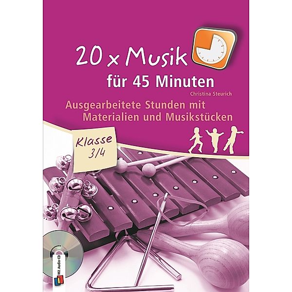 20 x Musik für 45 Minuten - Klasse 3/4 - Band 1, Christina Steurich