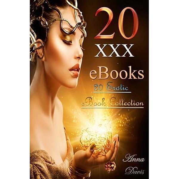 20 XXX eBooks: 20 Erotic eBook Collection, Anna Davis