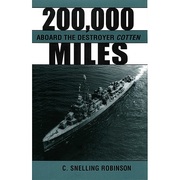 200,000 Miles Aboard the Destroyer Cotton, C. Snelling Robinson