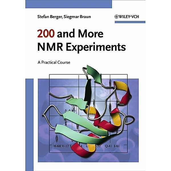 200 and More NMR Experiments, Stefan Berger, Siegmar Braun
