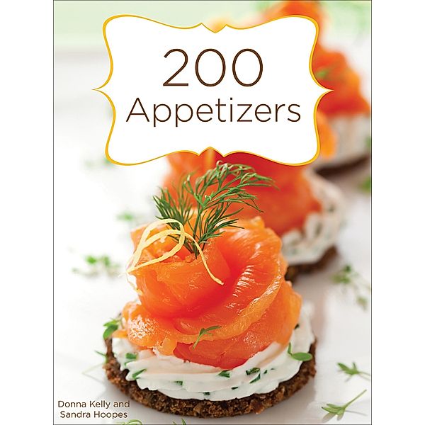 200 Appetizers, Donna Kelly, Sandra Hoopes