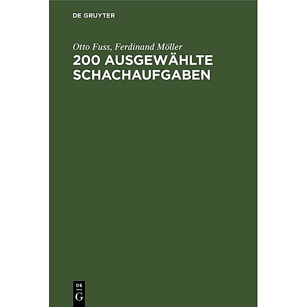 200 Ausgewählte Schachaufgaben, Otto Fuss, Ferdinand Möller