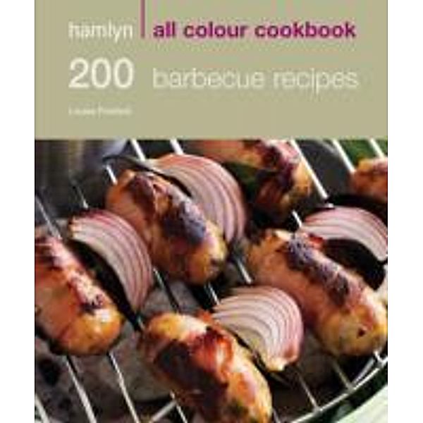 200 Barbecue Recipes, Louise Pickford