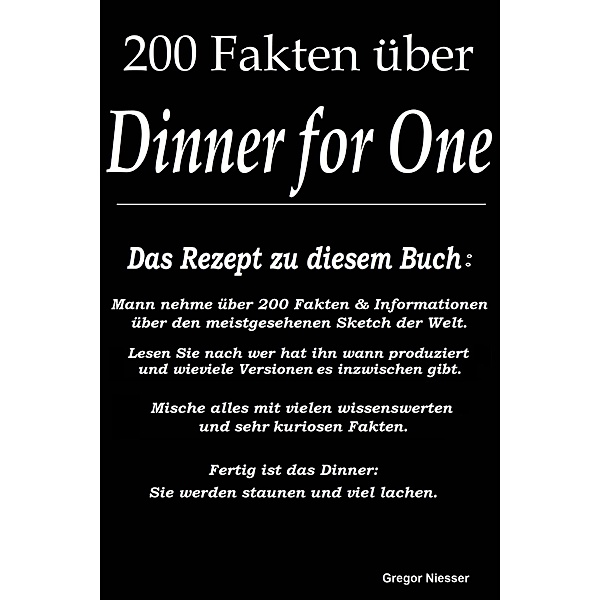 200 Fakten zu Dinner for One, Gregor Niesser