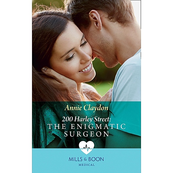 200 Harley Street: The Enigmatic Surgeon (Mills & Boon Medical) (200 Harley Street, Book 7) / Mills & Boon Medical, Annie Claydon