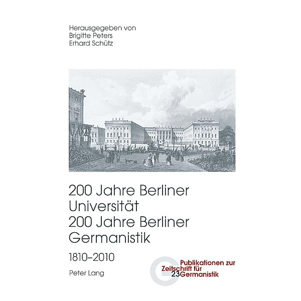200 Jahre Berliner Universitaet- 200 Jahre Berliner Germanistik- 1810-2010