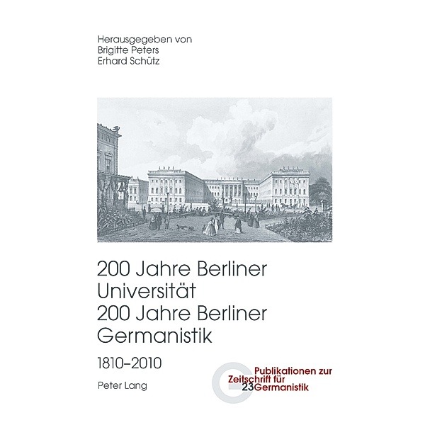 200 Jahre Berliner Universität- 200 Jahre Berliner Germanistik- 1810-2010