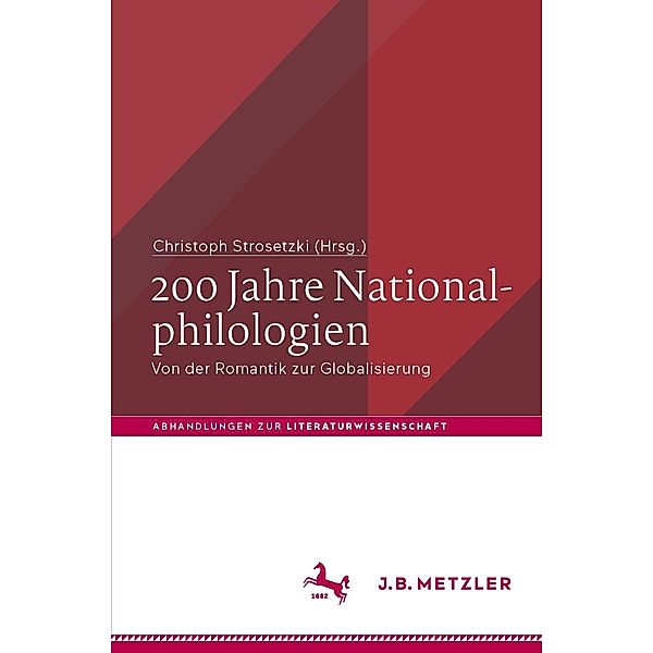 200 Jahre Nationalphilologien / Abhandlungen zur Literaturwissenschaft