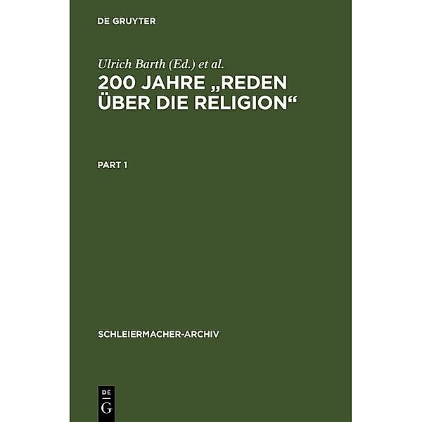 200 Jahre Reden über die Religion / Schleiermacher-Archiv Bd.19