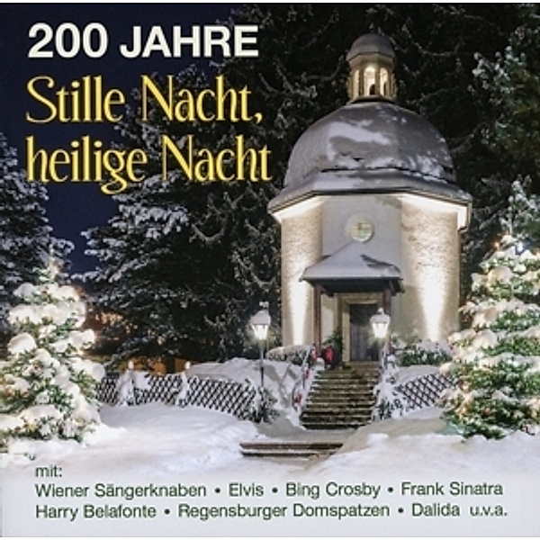 200 Jahre Stille Nacht, heilige Nacht, Various