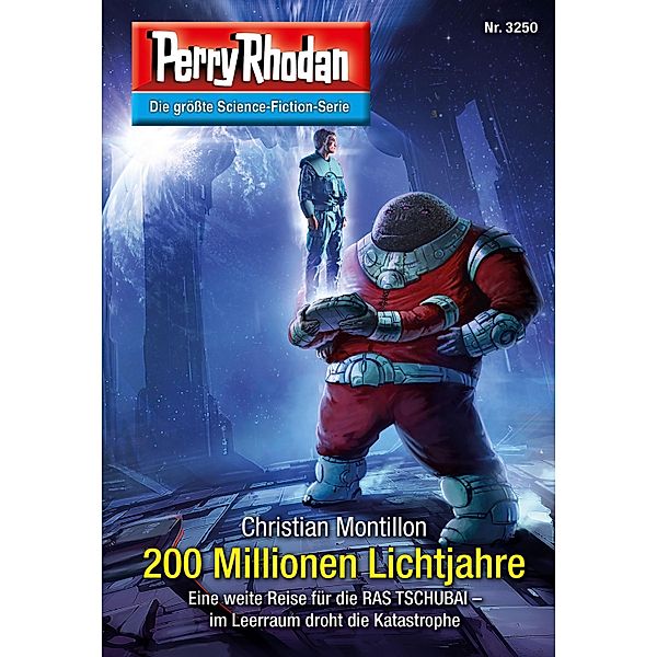 200 Millionen Lichtjahre / Perry Rhodan-Zyklus Fragmente Bd.3250, Christian Montillon