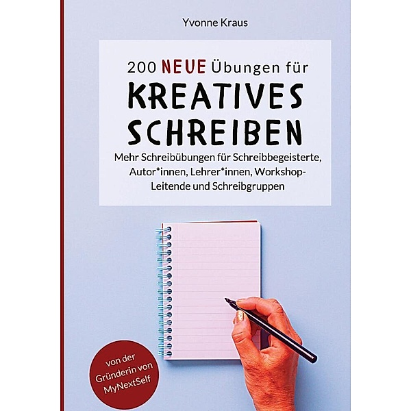 200 neue Übungen für kreatives Schreiben, Yvonne Kraus