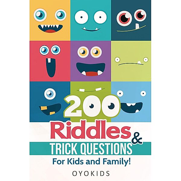 200 Riddles and Trick Questions for Kids and Family, Oyo Kids