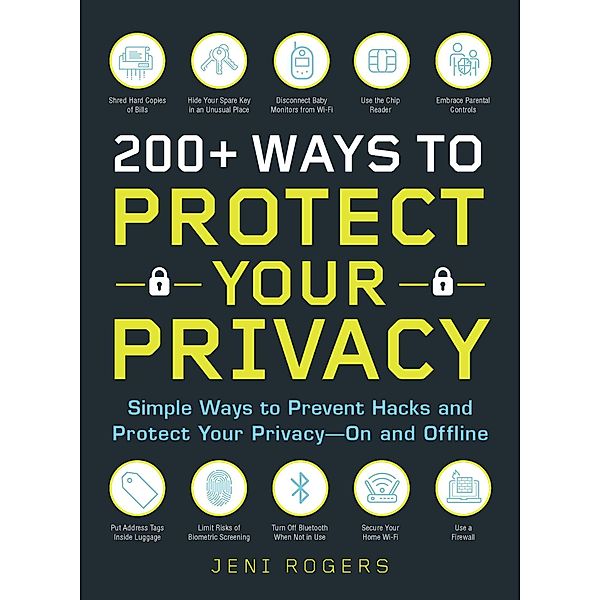 200+ Ways to Protect Your Privacy, Jeni Rogers