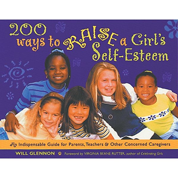 200 Ways to Raise a Girl's Self-Esteem, Will Glennon