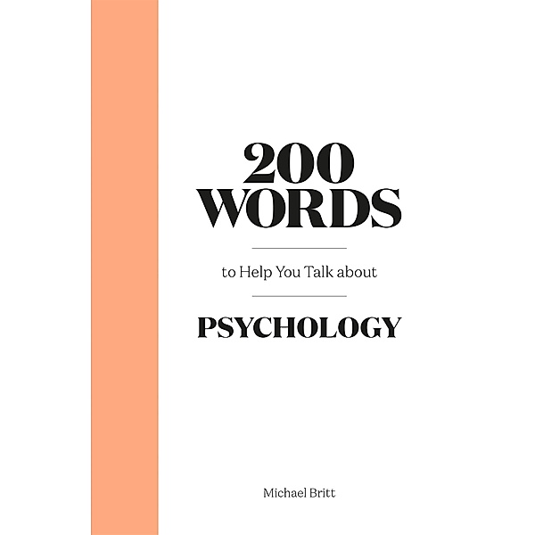 200 Words to Help You Talk About Psychology, Michael Britt