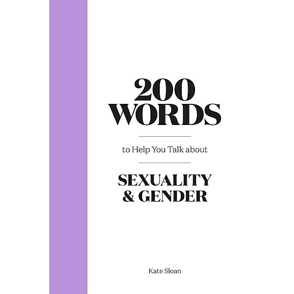 200 Words to Help you Talk about Sexuality & Gender, Kate Sloan