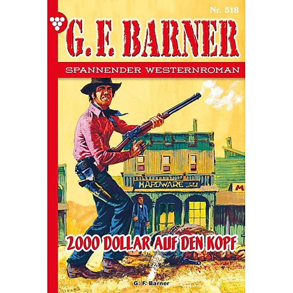 2000 Dollar auf den Kopf / G.F. Barner Bd.318, G. F. Barner