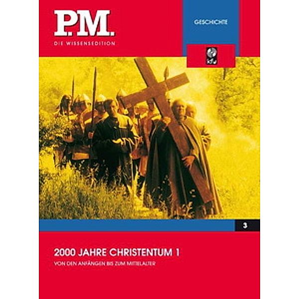 2000 Jahre Christentum 1 - PM-Wissensedition, Pm-Wissensedition