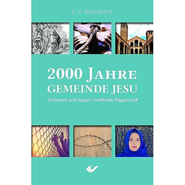 2000 Jahre Gemeinde Jesu, E. H. Broadbent