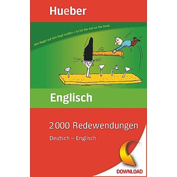 2000 Redewendungen (Hueber Verlag): 2000 Redewendungen Deutsch - Englisch, Margret Beran